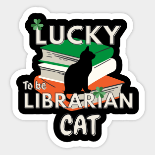 Lucky to be a Librarian cat St Patricks day Sticker